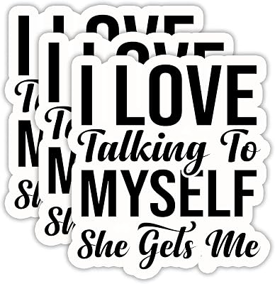 (3PCS) I Love Talking to Myself She Gets Me Sticker, Funny Sarcastic Stickers - Waterproof Vinyl Decal for Laptop, Tumbler, Water Bottle, Scrapbook, Gift for Women, Introvert 3" x 2.7 "