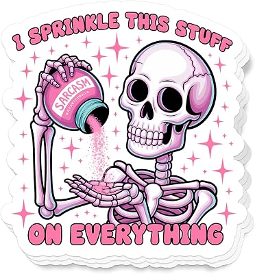 (3Pcs) I Sprinkle This Stuff On Everything Sarcasm Stickers Skeleton Decal Funny Waterproof Laptop Kindle Water Bottle Bumper Gift Sprinkle Some Sarcasm!