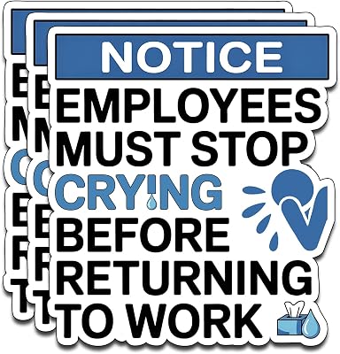 ALODTRA (3PCS) Employees Must Stop Crying Before Returning to Work Vinyl Sticker Pack Durable Waterproof Stickers for Laptop Water Bottle Car Bumper Phone Case