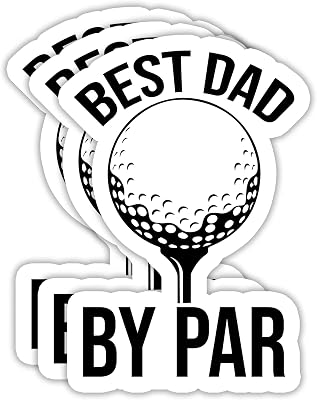 (3PCS) Best Dad by Par Sticker β Waterproof Vinyl Decals for Dad β Fatherβs Day Gift for Laptops, Tumblers, Scrapbooks, Water Bottles β 3 x 2.1 Inch