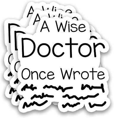 (3Pcs) A Wise Doctor Once Wrote Sticker, Funny Sarcastic Medical Humor Stickers for Dr Graduation Doctors Nurse Medical Student Graduate, Waterproof Vinyl Decal for Laptop Water Bottle Book, 3" x 3''
