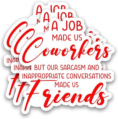 (3Pcs) Funny Coworker Friendship Stickers – A Job Made Us Coworkers But Our Sarcasm Made Us Friends - Office Humor Waterproof Vinyl Decal for Laptop Water Bottle Tumbler Scrapbook Helmet, 3" x 3"