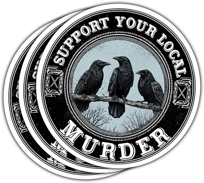 (3 Pcs) Support Your Local Murder Stickers, Gothic Crow Vinyl Decals for Dark Humor & Nature Lovers, Spooky Raven Stickers for Laptops, Water Bottles, Notebooks & Witchy Decor