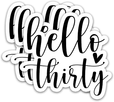 (3Pcs) Hello Thirty Sticker - 30th Birthday Stickers Waterproof Vinyl Decals Thirtieth Birthday Party Decoration for Laptop, Water Bottle, Scrapbook, Journal, Size 3" x 2.8"