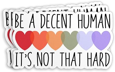 (3Pcs-3") Be A Decent Human Sticker - Motivational Advocacy Stickers Encouragement Inclusion Equality Waterproof Vinyl Sticker for Laptop Water Bottle Hard Hat Decal Stuff Gift for Her Him 3 Inches